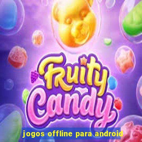 jogos offline para android